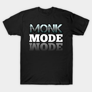 Monk Mode T-Shirt